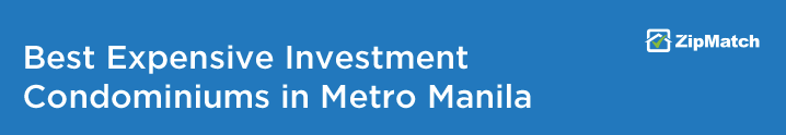 Best Expensive Investment Condominiums in Metro Manila